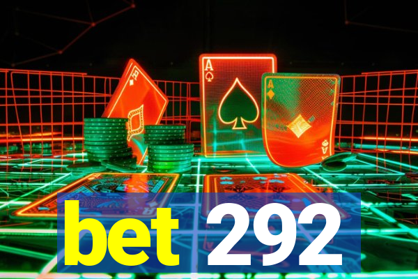 bet 292